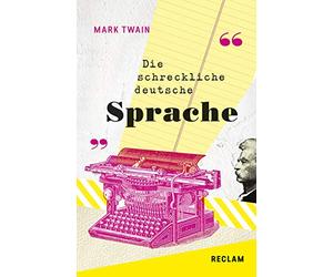 The Awful German Language / Die schreckliche deutsche Sprache: Englisch/Deutsch
