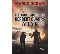 The Awful Truth About The Herbert Quarry Affair