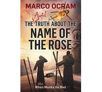 The Awful Truth About The Name Of The Rose