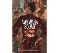The Awkward Squad by Sophie Henaff Inconnu (Auteur)