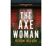 The Axe Woman: A Gripping Thriller from the Godfather of Swedish Crime