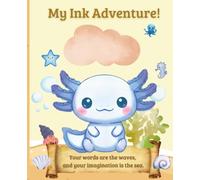 The Axolotl’s Ink Adventure: Words are just pictures that learned how to talk.