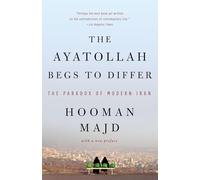 The Ayatollah Begs to Differ: The Paradox of Modern Iran