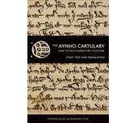 The Aynho Cartulary And Its Documentary Culture