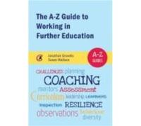 The AZ Guide to Working in Further Education by Susan Wallace Inconnu (Auteur)