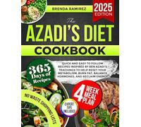 The Azadi’s Diet Cookbook: Quick and Easy to Follow Recipes Inspired by Ben Azadi’s Teachings to Help Reset Your Metabolism, Burn Fat, Balance Hormones, and Reclaim Energy