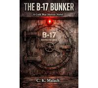 THE B-17 BUNKER: A Cold War Horror Novel