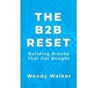 The B2B Reset: Building Brands That Get Bought