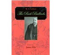 The Bab Ballads W. S. Gilbert (Auteur)