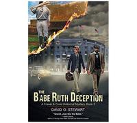 The Babe Ruth Deception (A Fraser And Cook Historical Mystery, Book 3)