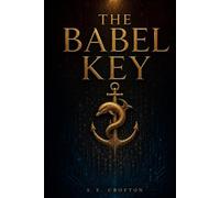 The Babel Key: A Thriller of Forgery, Faith, and the Code Hidden in Plain Sight