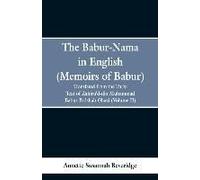 The Babur-Nama In English (Memoirs Of Babur)