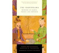 The Baburnama: Memoirs of Babur, Prince and Emperor