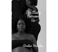 The Baby Between Us