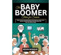 The Baby Boomer Trivia for seniors: Enjoy a Century Nostalgia Memory-Boosting Fun, Classic Music, Movies, Culture, and History from the 1940s, 50s, 60s, 70s, & 80s to Today