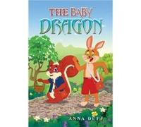 The Baby Dragon by Anna Duff Anna Duff (Auteur)