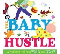 The Baby Hustle An Interactive Book with Wiggles and Giggles by Jane Schoenberg & Illustrated by Liz Conrad Jane Schoenberg (Auteur)