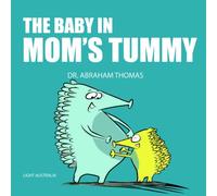 The baby in MOM'S TUMMY: Pregnancy Conversation starter for kids