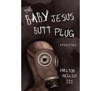 The Baby Jesus Butt Plug: A Fairy Tale