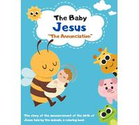 The Baby Jesus - The Annunciation Story: Coloring book
