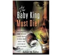 The Baby King Must Die!