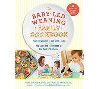 The Baby-Led Weaning Family Cookbook