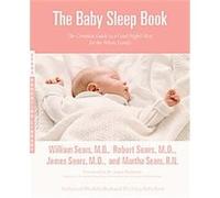 The Baby Sleep Book, Sears Parenting Library James Sears, Martha Sears, Robert Sears, William Sears (Auteur)