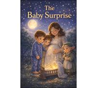 The Baby Surprise: Mark and Ben Learn to Share