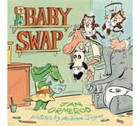 The Baby Swap by Jan Ormerod & Illustrated by Andrew Joyner Jan Ormerod Illustrated by Andrew Joyner (Auteur)