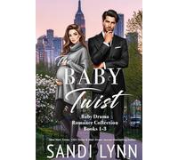 The Baby Twist: Baby Drama Romance Collection - Books 1-3