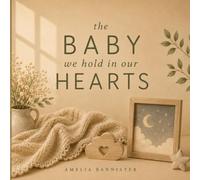 The Baby We Hold in Our Hearts