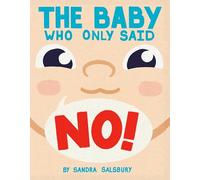The Baby Who Only Said No!