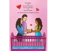 The Baby With Three Families, Two Countries, And One Promise