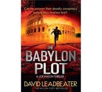 The Babylon Plot - David Leadbeater - HarperCollins Publishers - Livre en Anglais - Paperback David LeadbeaterDavid Leadbeater (Auteur)