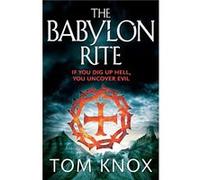 The Babylon Rite by Tom Knox Paperback Book Tom Knox (Auteur)