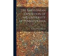 The Babylonian Expedition Of The University Of Pennsylvania; Volume 5