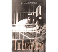 The Baby's Cross: A Tuberculosis Survivor's Memoir