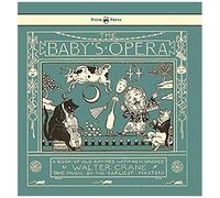 The Baby's Opera - A Book Of Old Rhymes With New Dresses - Illustrated By Walter Crane