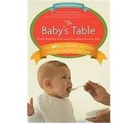 The Baby's Table: Over 150 Easy, Healthy and Tasty Recipes Your Baby Will Love Bradshaw, Brenda, Bramley, Lauren Donaldson (Auteur)