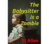 The Babysitter is a Zombie