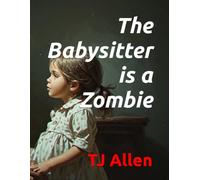 The Babysitter is a Zombie
