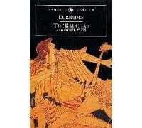 The Bacchae And Other Plays