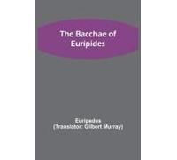 The Bacchae Of Euripides