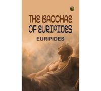The Bacchae of Euripides