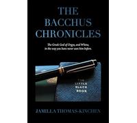 The Bacchus Chronicles: The Greek God of Orgies and Wine in a Way You Have Never Seen Him Before