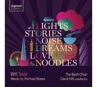 The Bach Choir Hill Finchley Children's Music Group Will Todd Ensemble - Lights Stories Noise [Compact Discs]