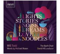 The Bach Choir Hill Finchley Children's Music Group Will Todd Ensemble - Lights Stories Noise [Compact Discs]