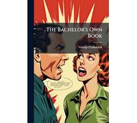 The Bachelor's Own Book