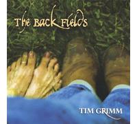 The Back Fields by Tim Grimm