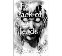 The Back of Our Heads
